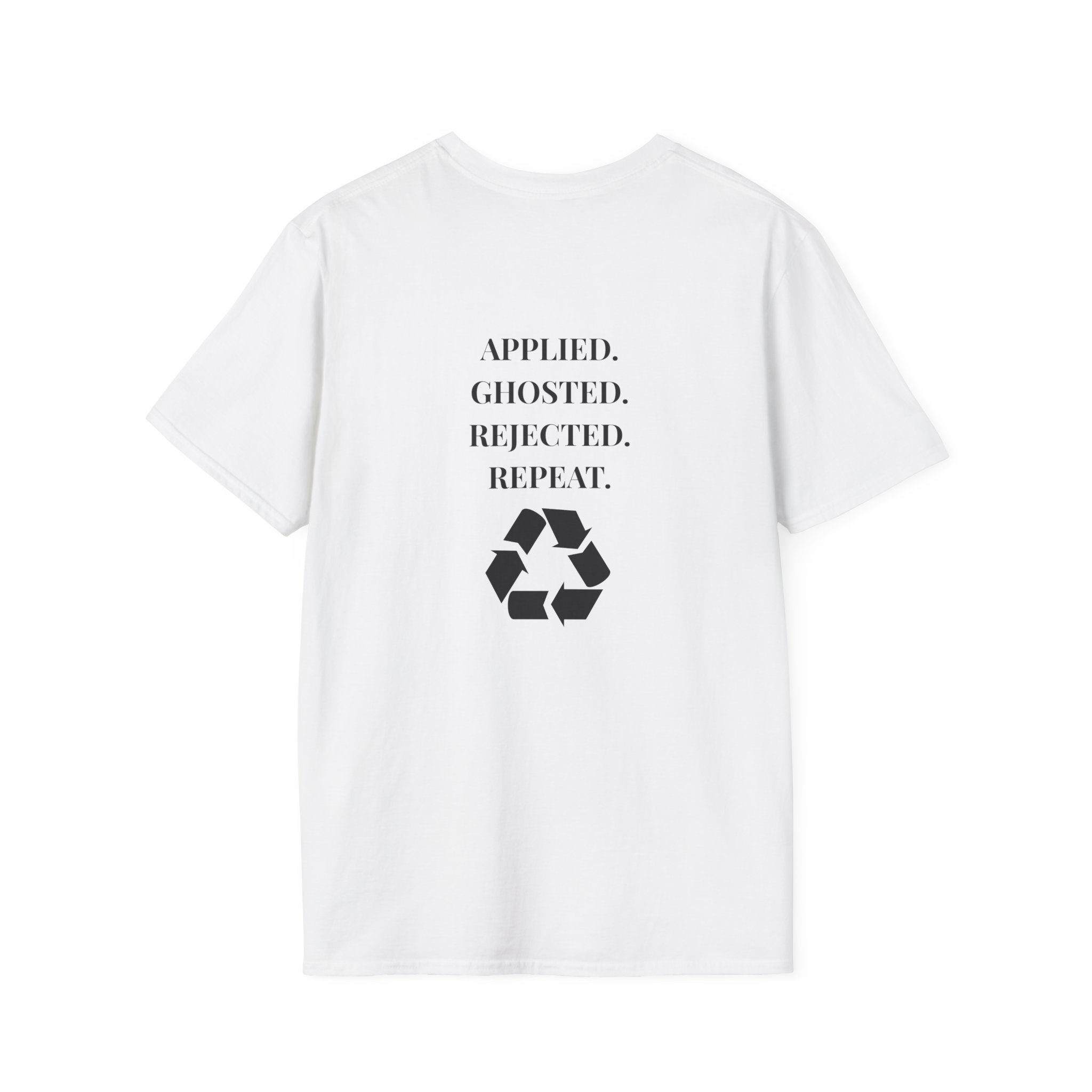 Applied. Ghosted. Rejected. Repeat Cycle Printed Tee