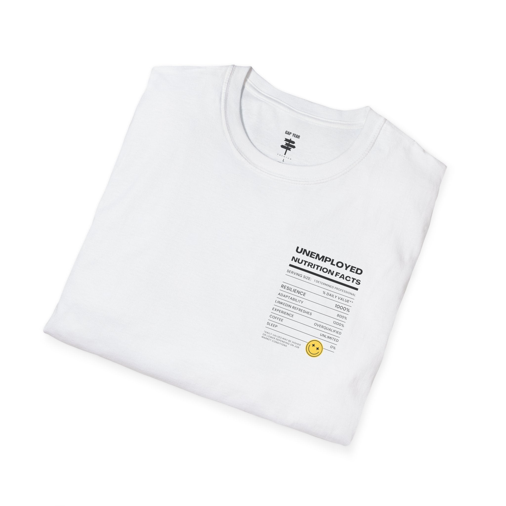 Unemployment Nutrition Facts Printed Tee