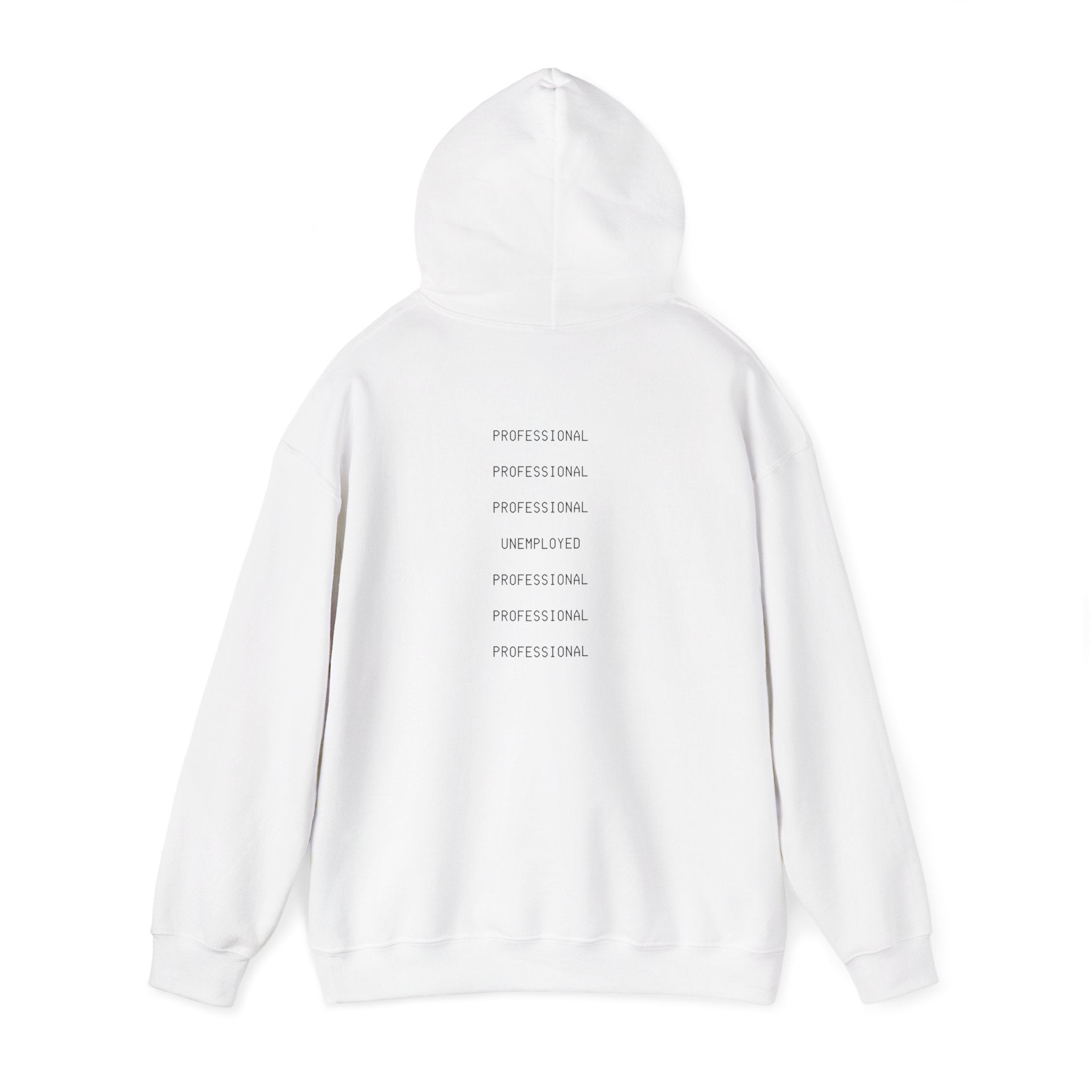 Unemployed Professional Printed Unisex Hoodie