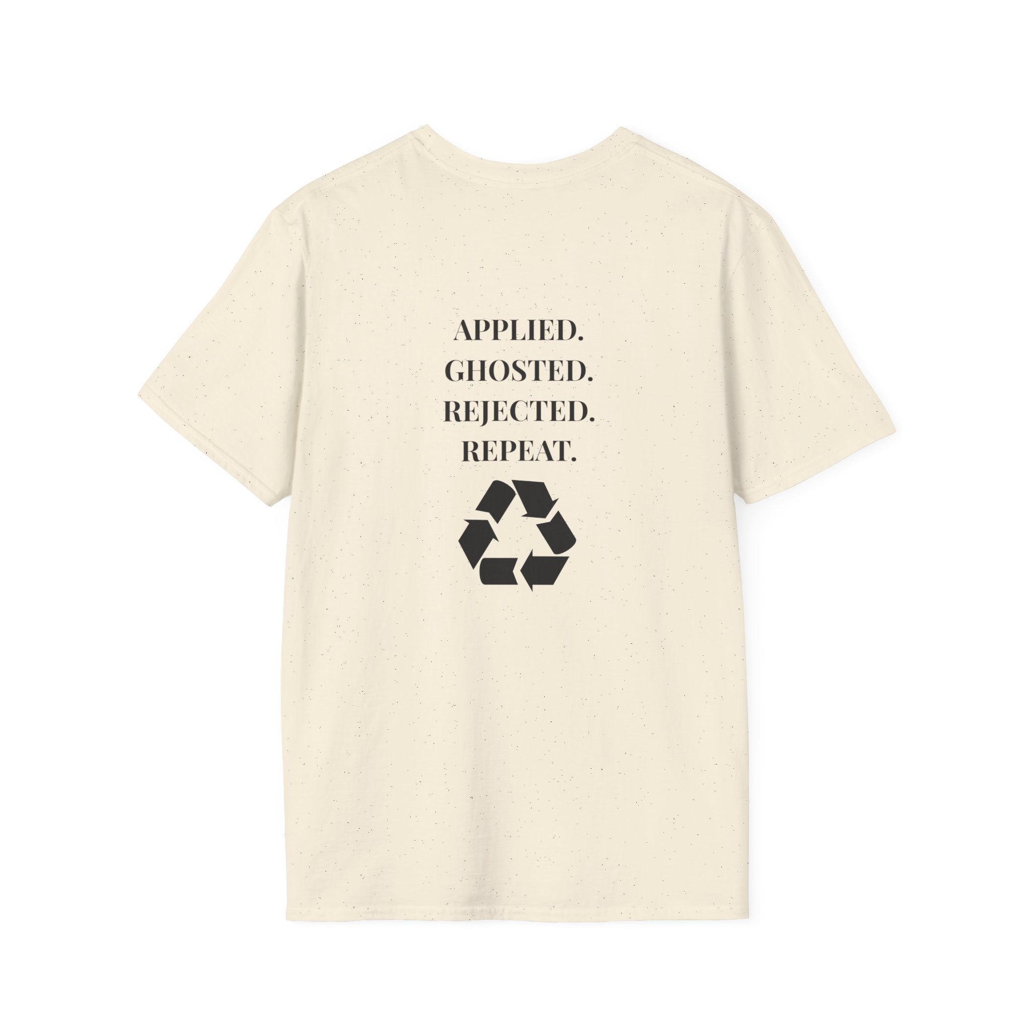 Applied. Ghosted. Rejected. Repeat Cycle Printed Tee