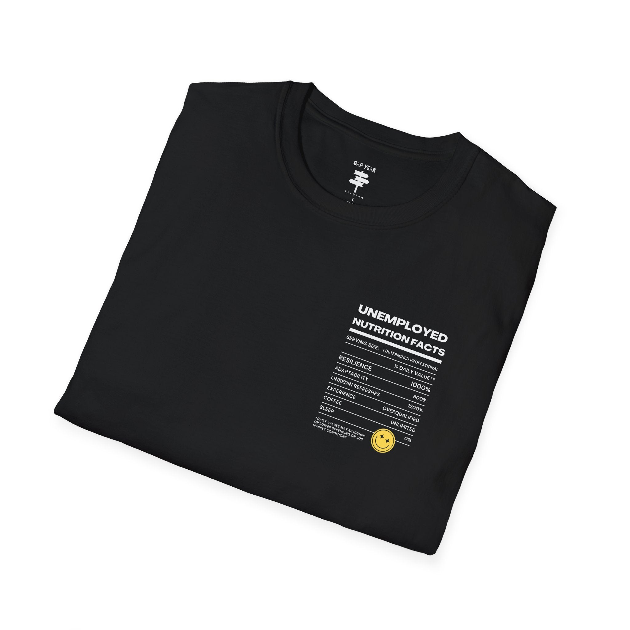 Unemployment Nutrition Facts Printed Tee