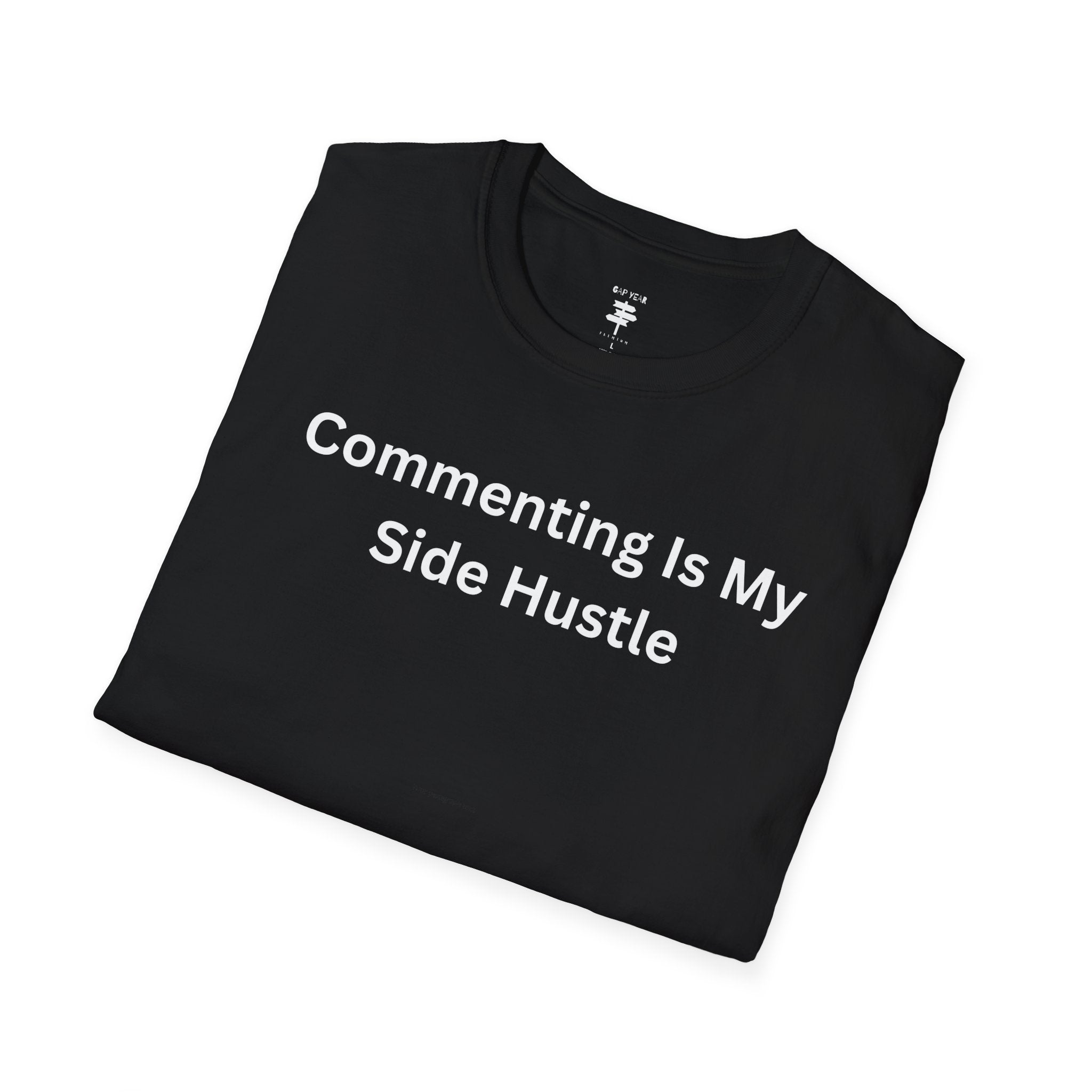 Commenting Is My Side Hustle Printed Tee