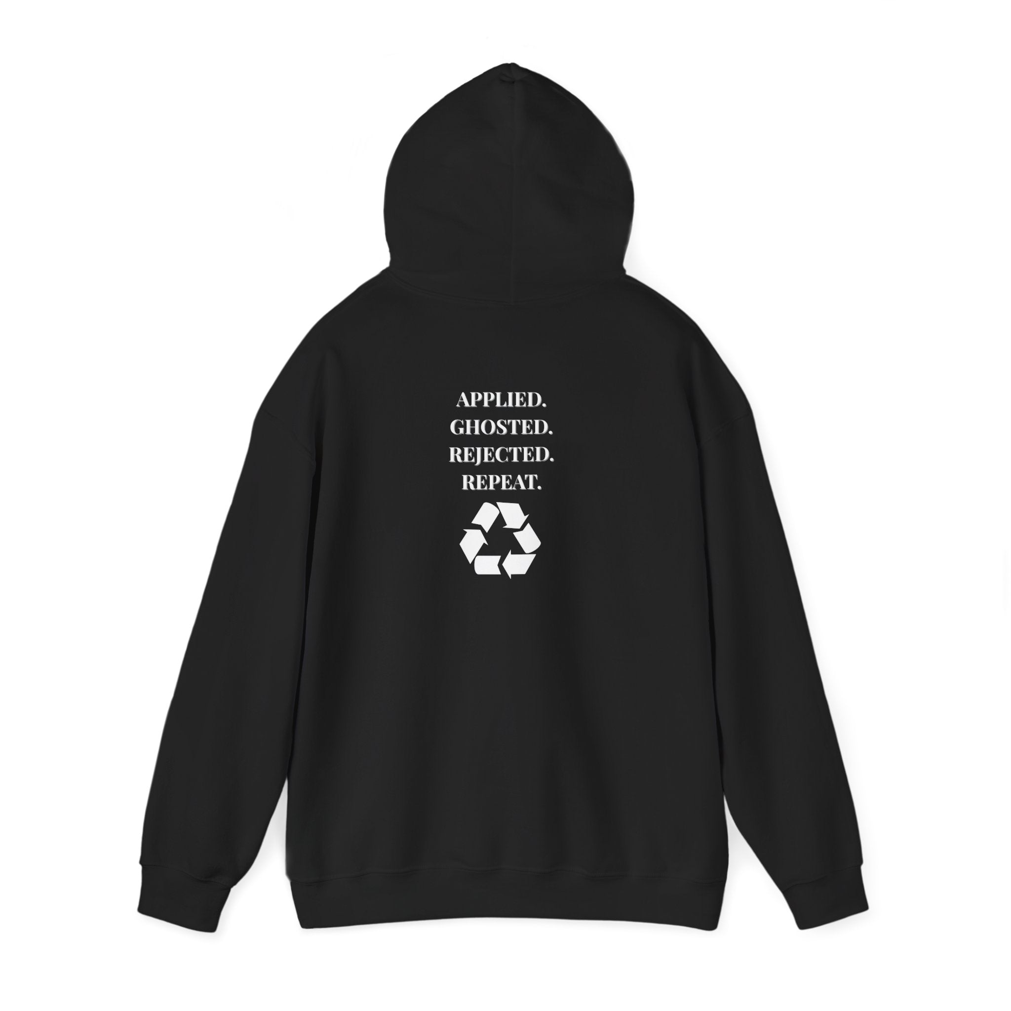 Applied. Ghosted. Rejected. Repeat Cycle Printed Unisex Hoodie