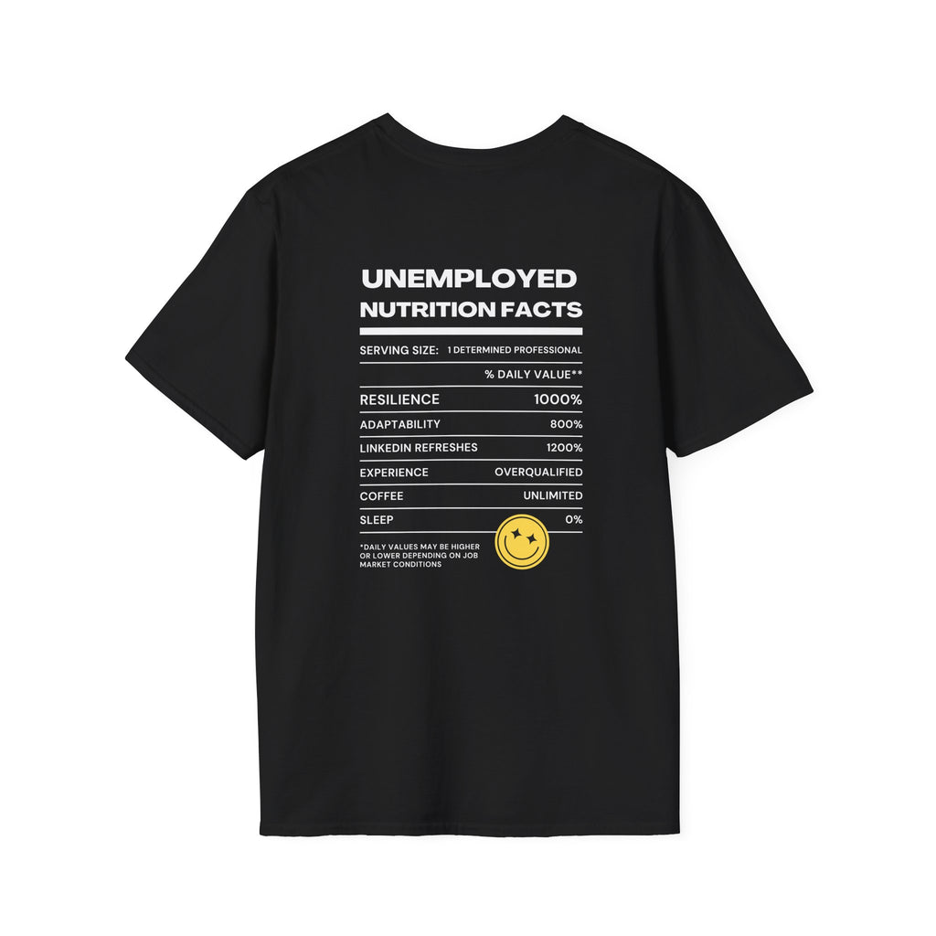 Unemployment Nutrition Facts Printed Tee