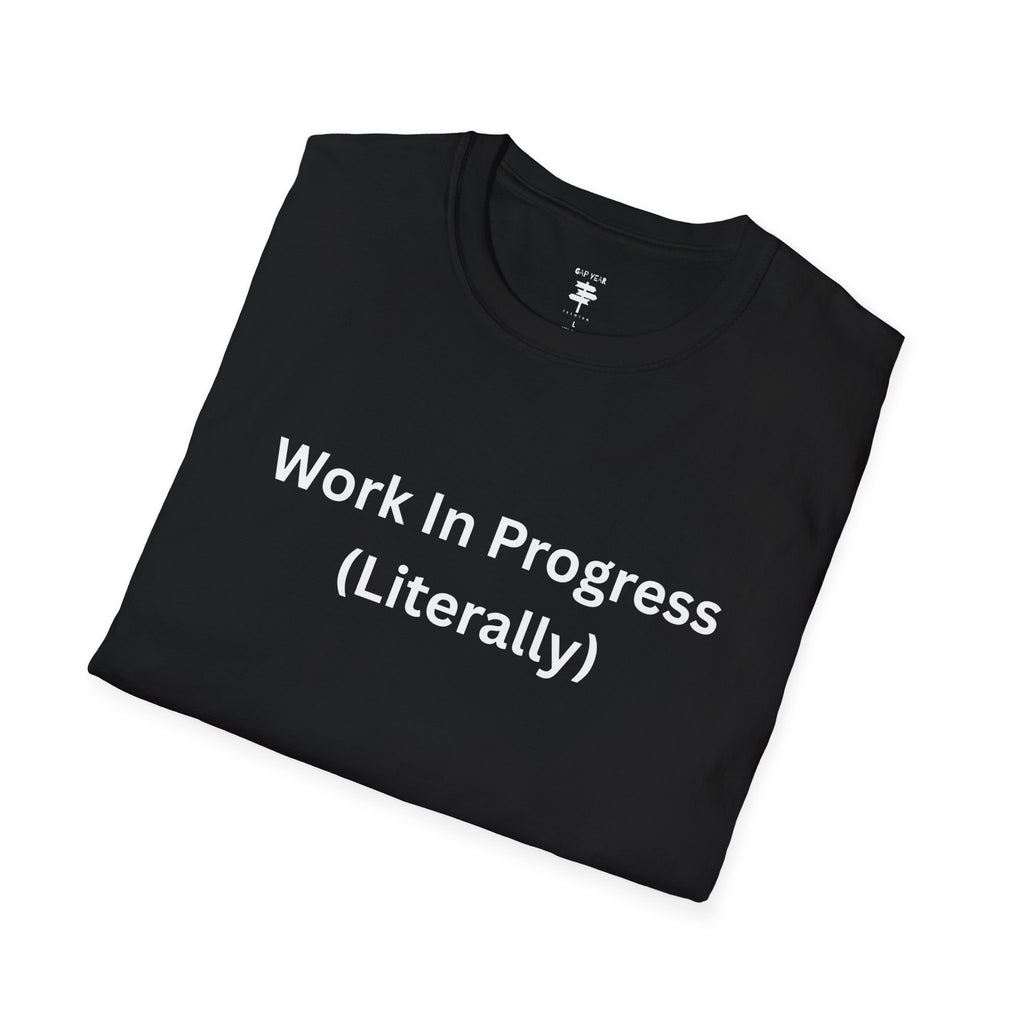 Work In Progress (Literally) Printed Tee