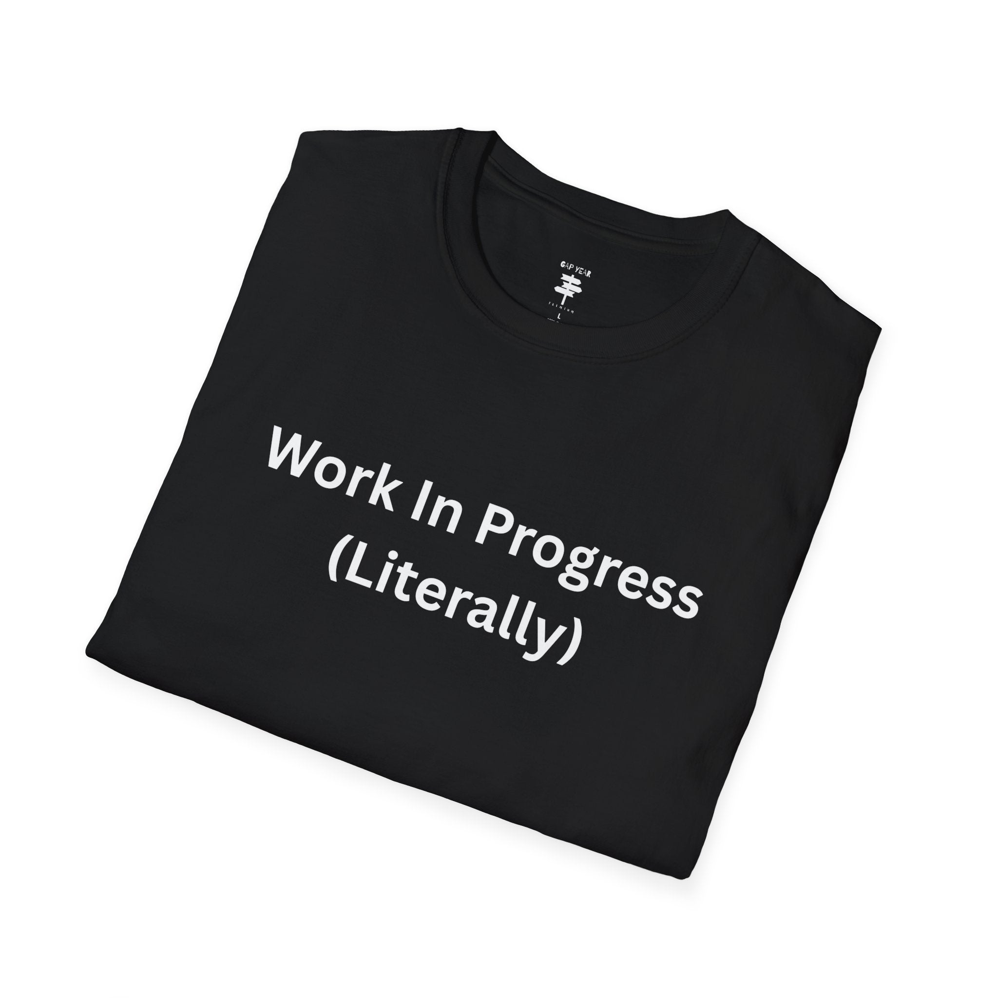 Work In Progress (Literally) Printed Tee