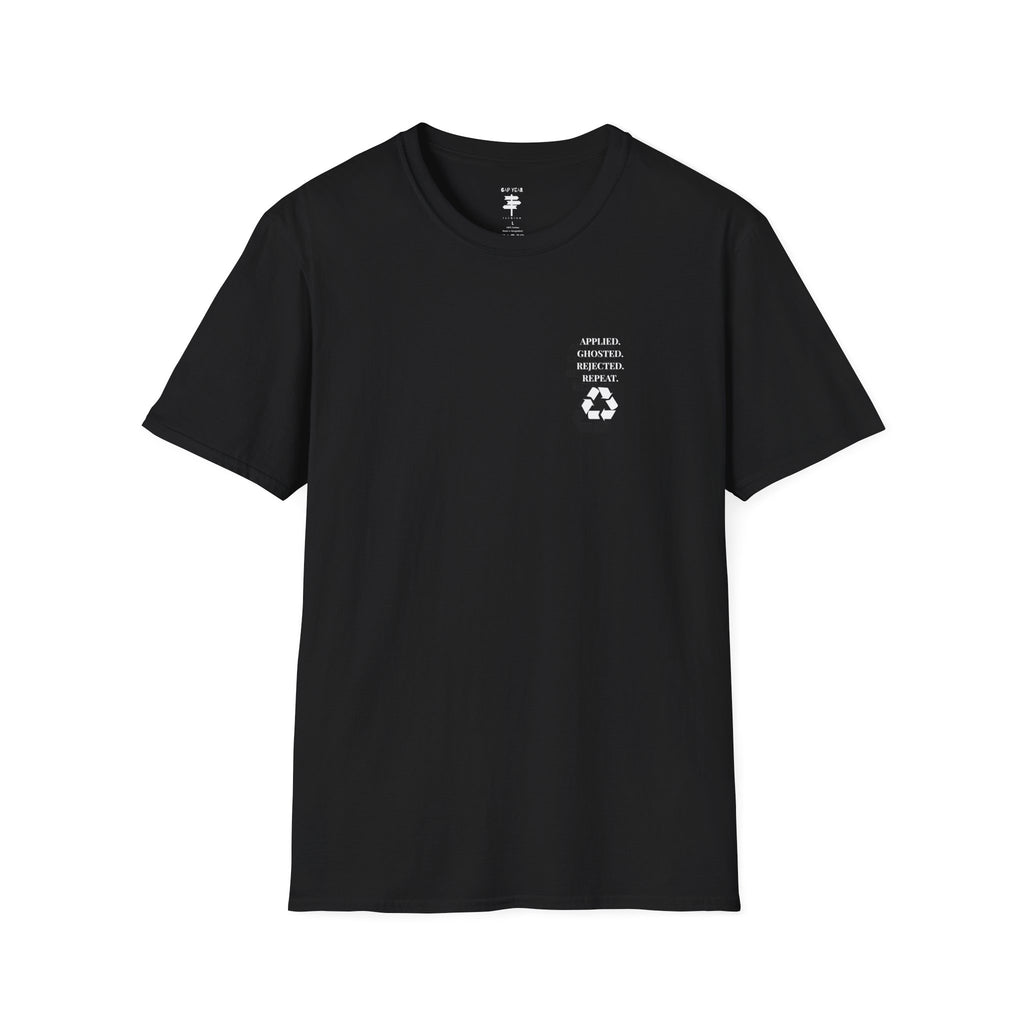 Applied. Ghosted. Rejected. Repeat Cycle Printed Tee
