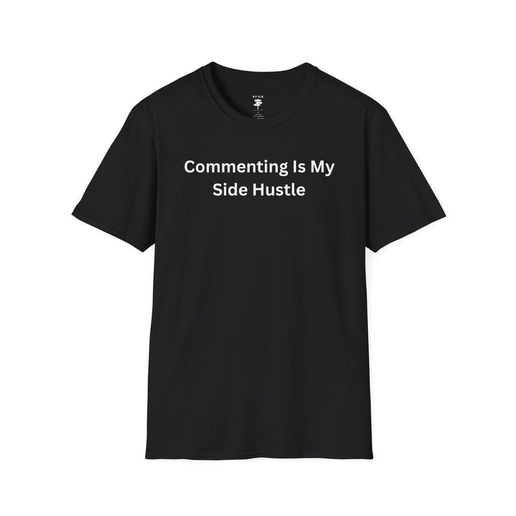 Commenting Is My Side Hustle Printed Tee