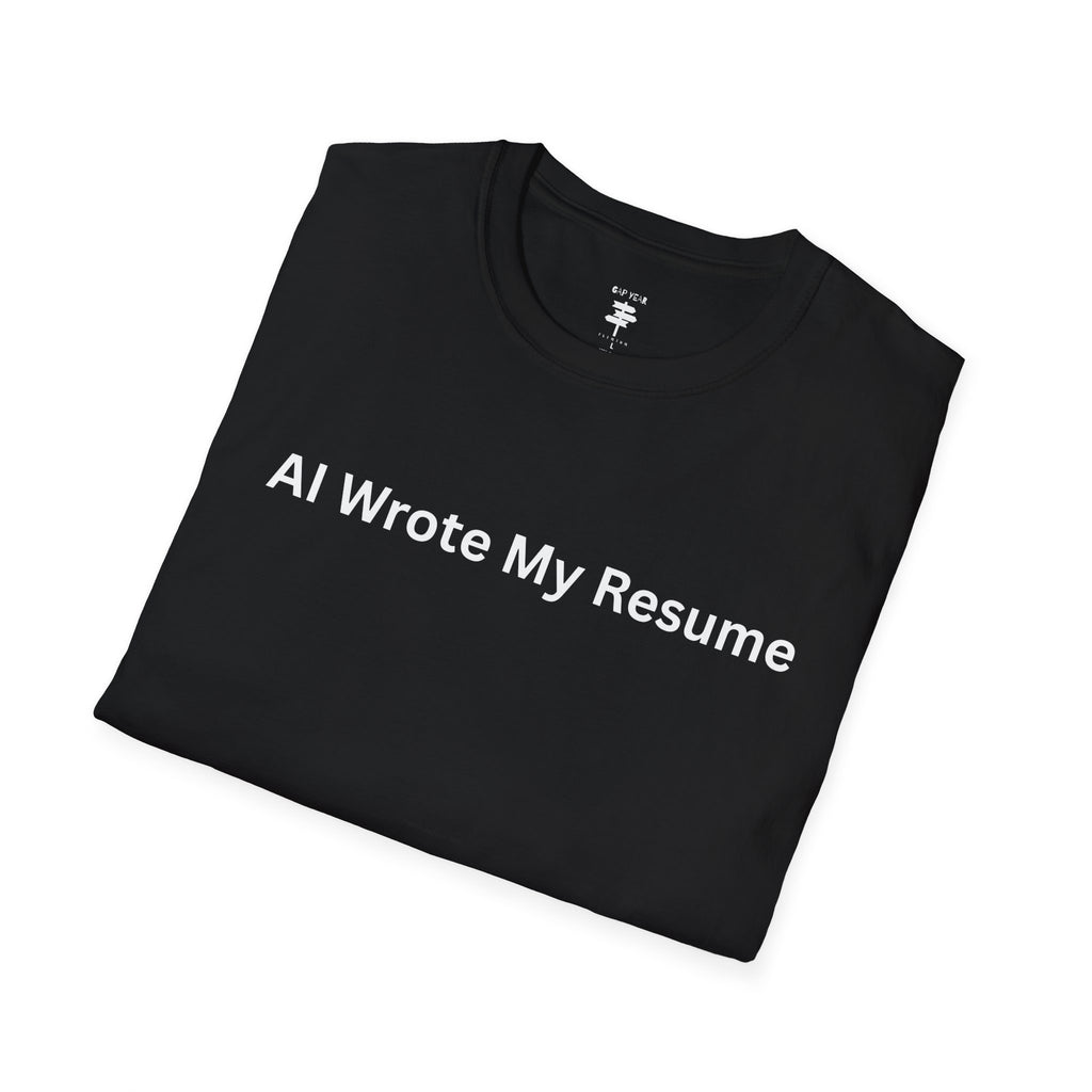 AI Wrote My Resume Printed Tee